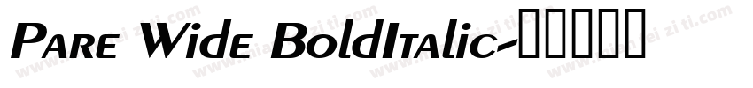 Pare Wide BoldItalic字体转换